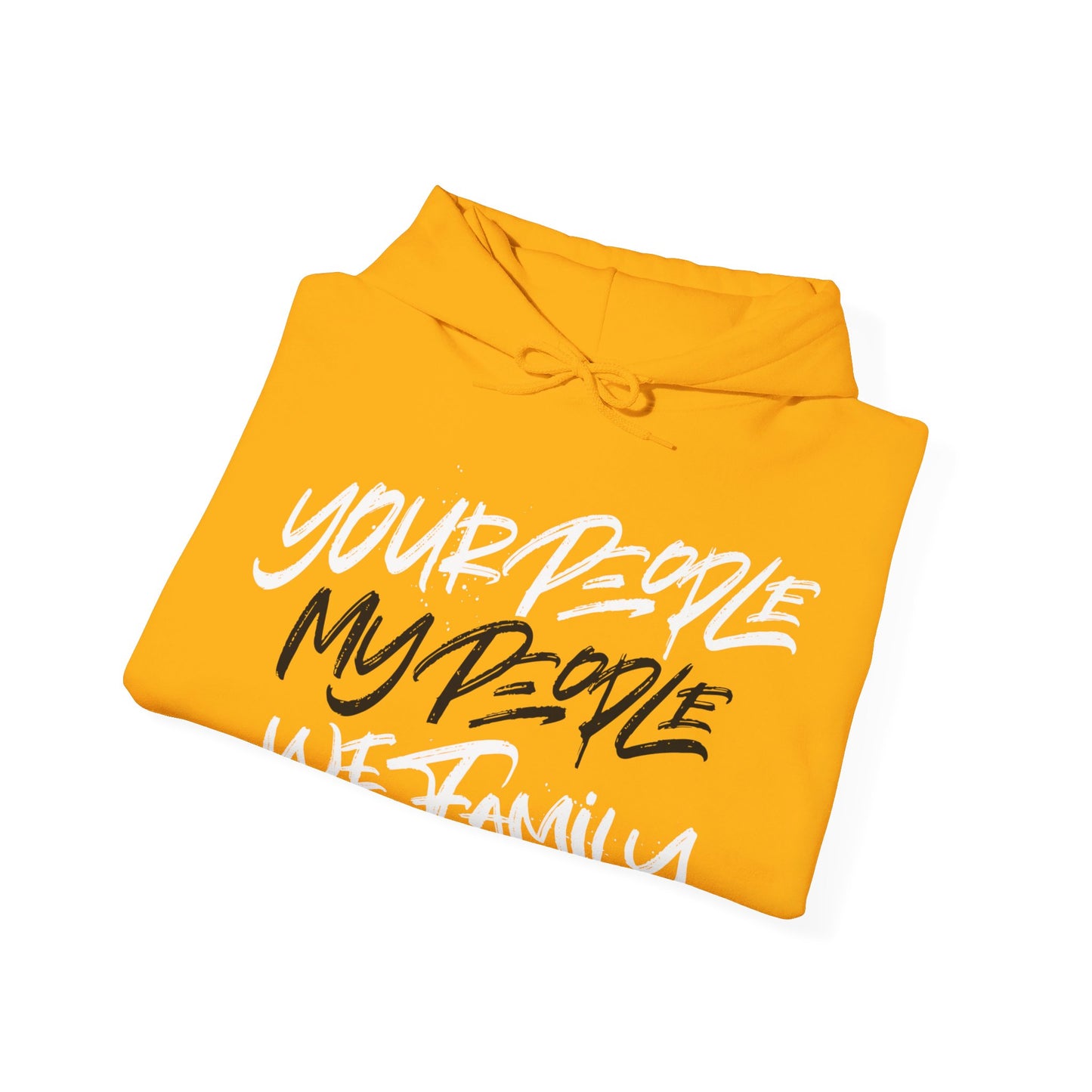 Your People My People Hoodie w/black/white letters