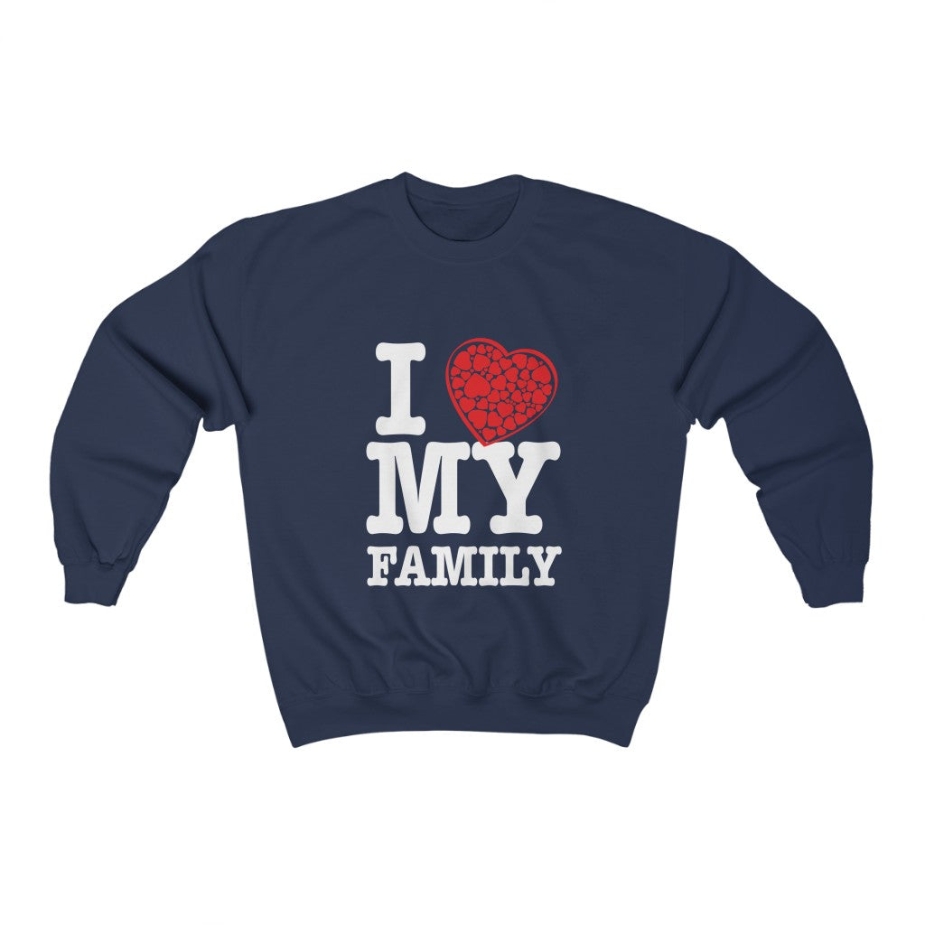 "I Love My Family" Sweatshirt