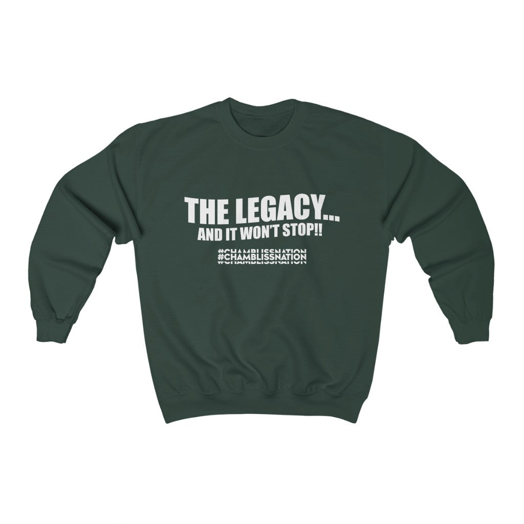 "The Legacy—And It Don't Stop" Sweatshirt