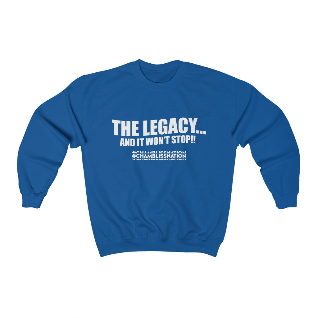 "The Legacy—And It Don't Stop" Sweatshirt