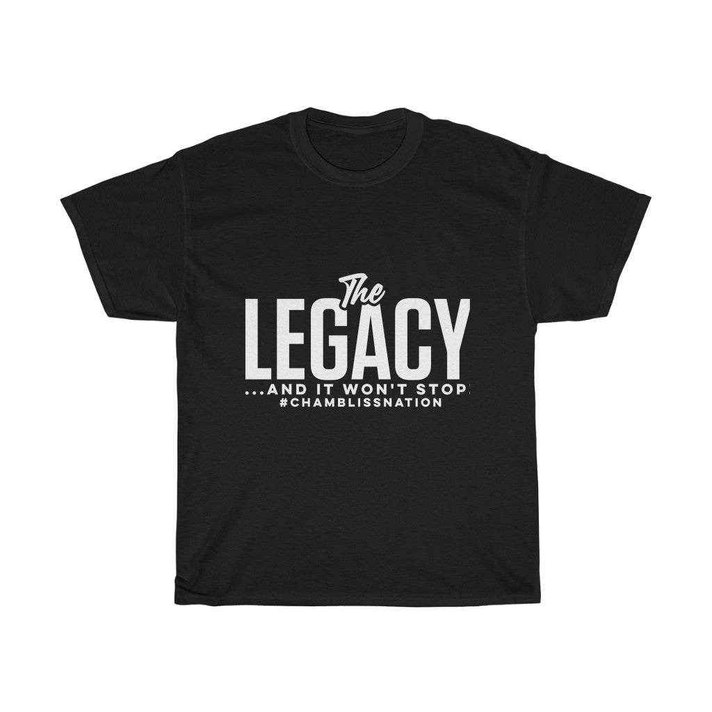 "The Legacy—And It Won't Stop" Tee