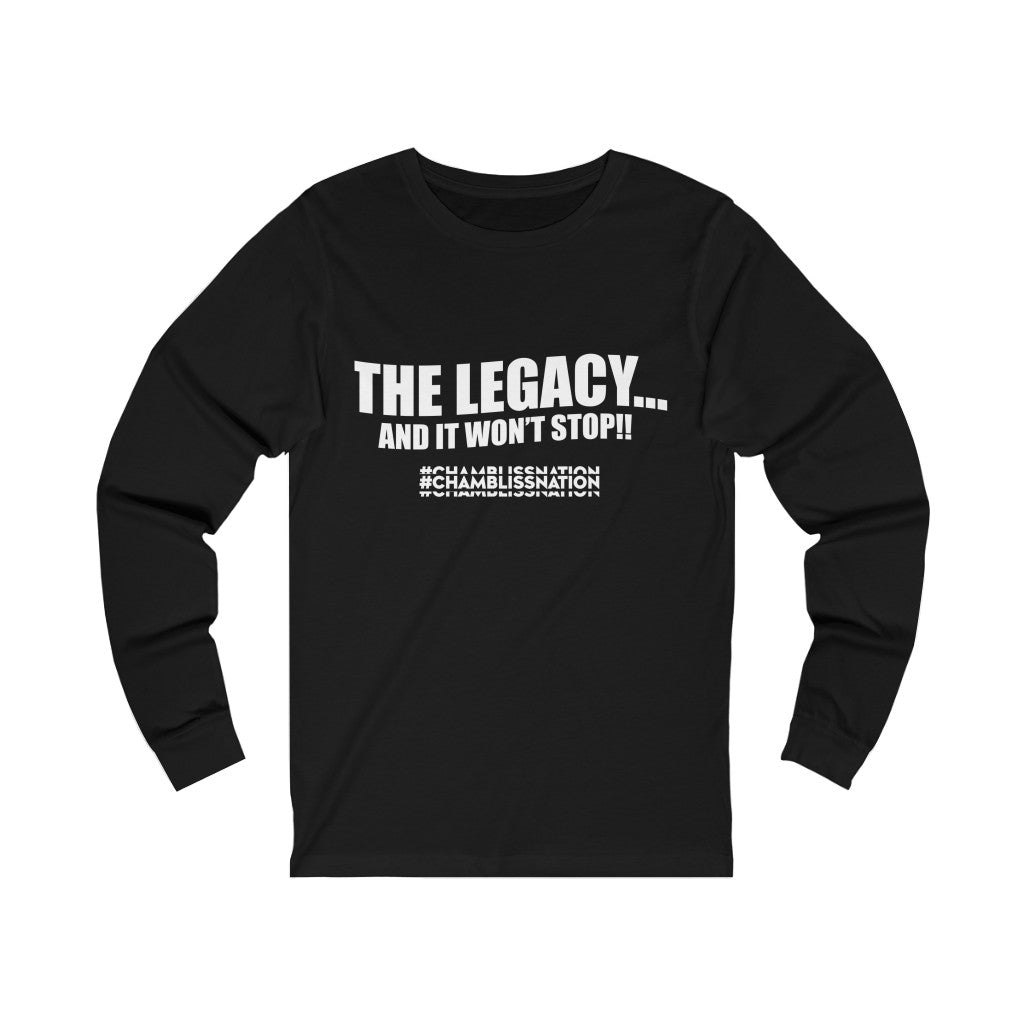 "The Legacy—And It Don't Stop" Long Sleeve Tee