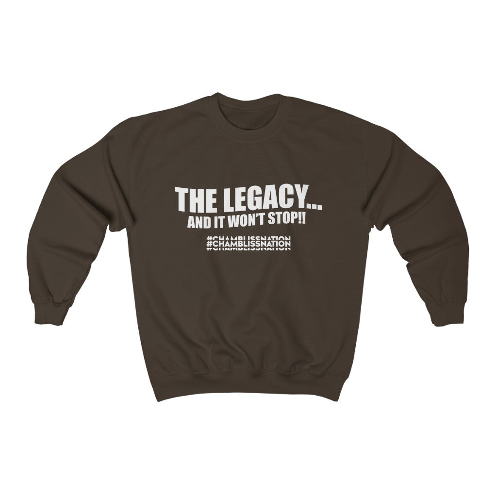"The Legacy—And It Don't Stop" Sweatshirt