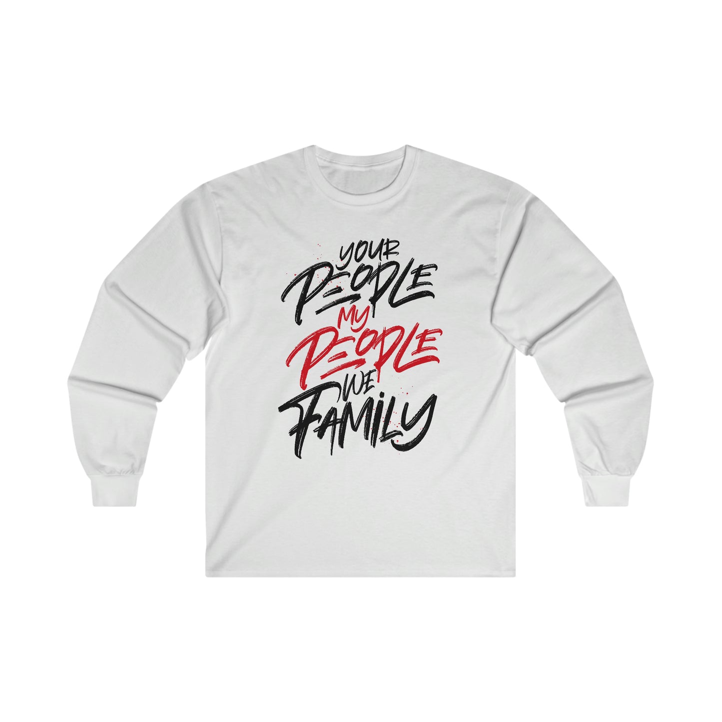 Your People My People Long Sleeve Tee w/ red and black letters