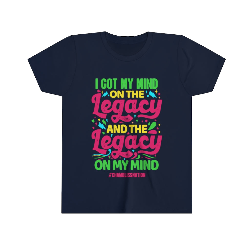 "I Got My Mind On The Legacy And The Legacy On My Mind" Youth Tee