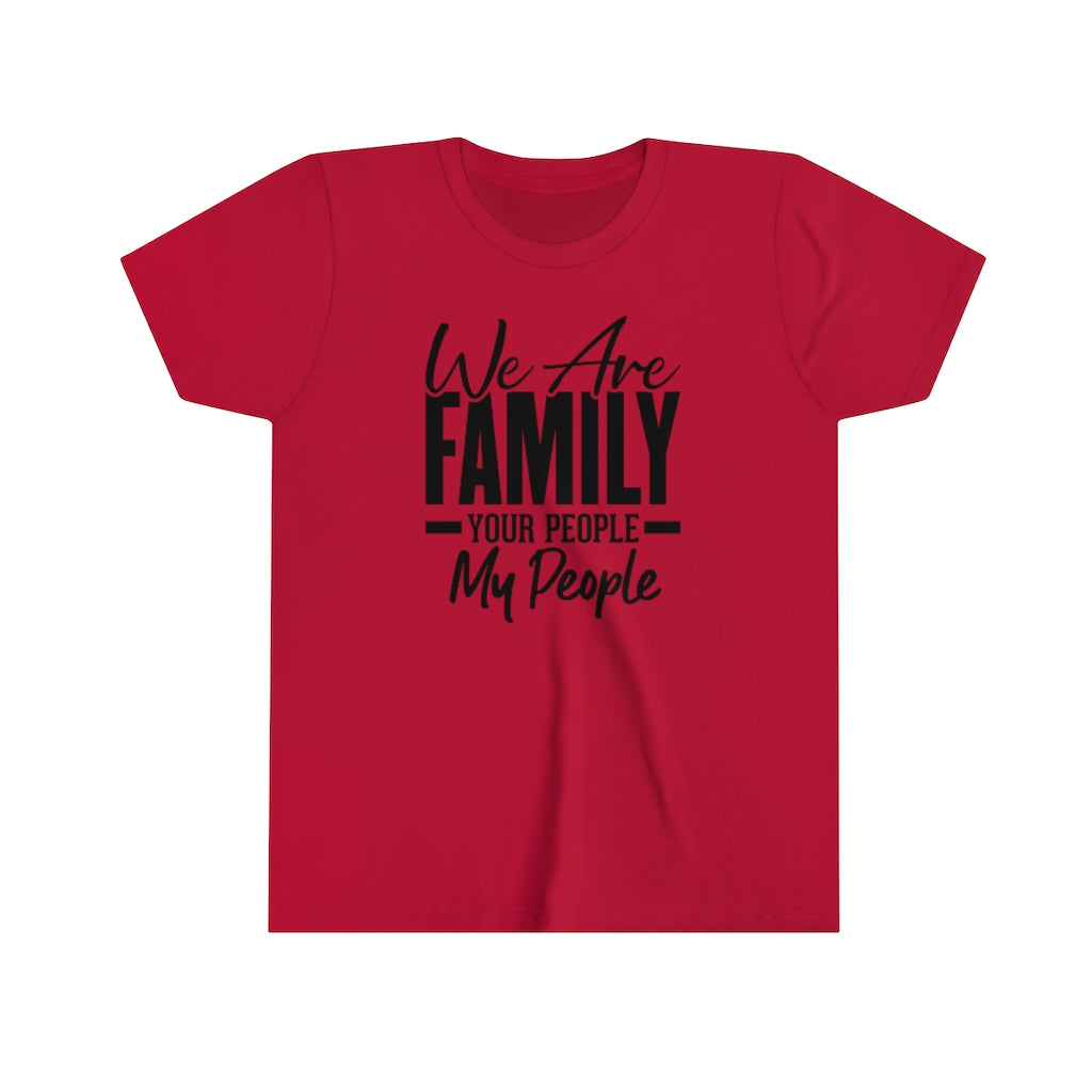"We Are Family Your People My People " Youth Tee