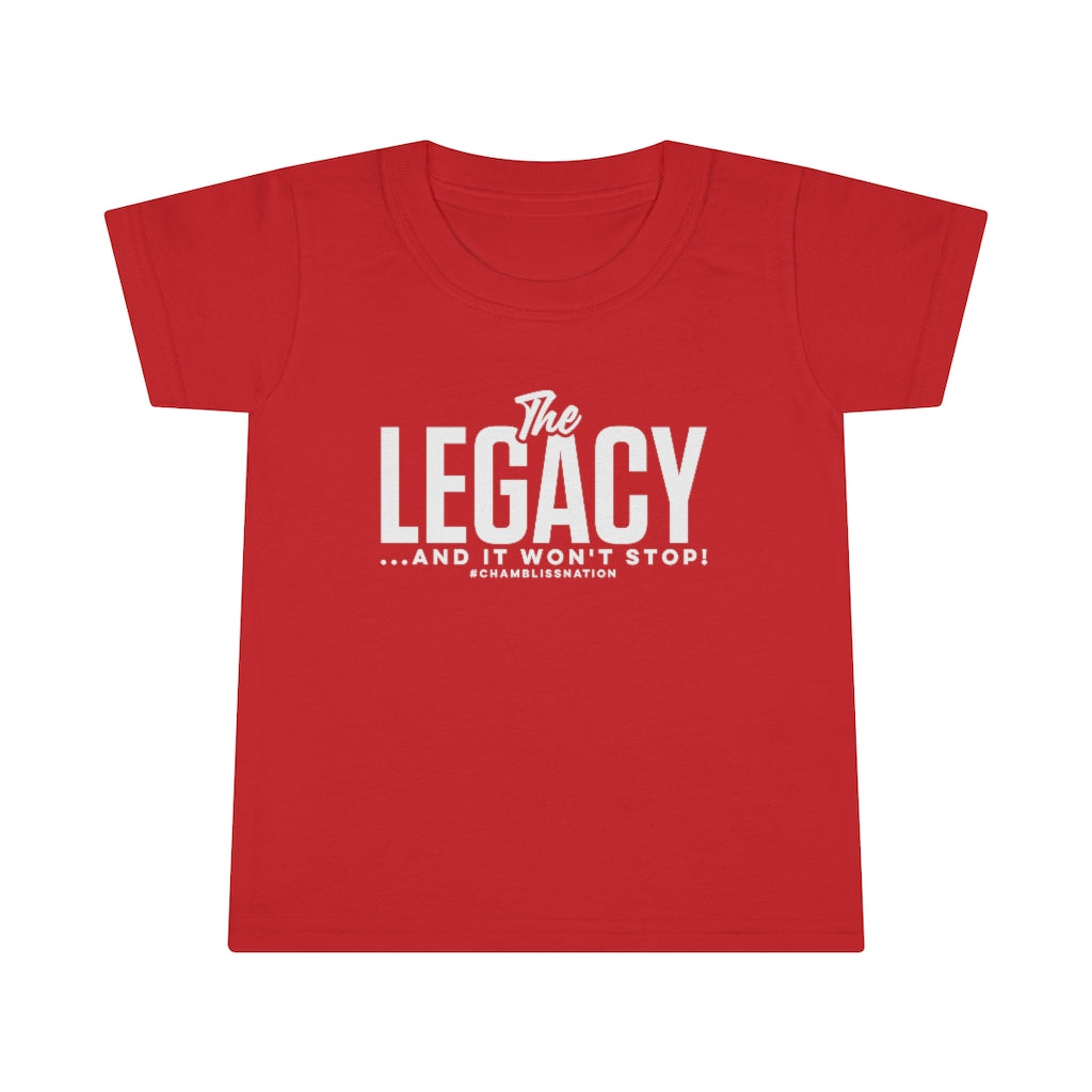 "The Legacy (and it won’t stop) " Toddler Tee