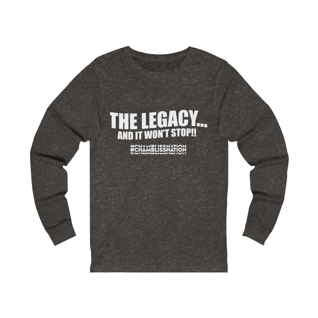 "The Legacy—And It Don't Stop" Long Sleeve Tee