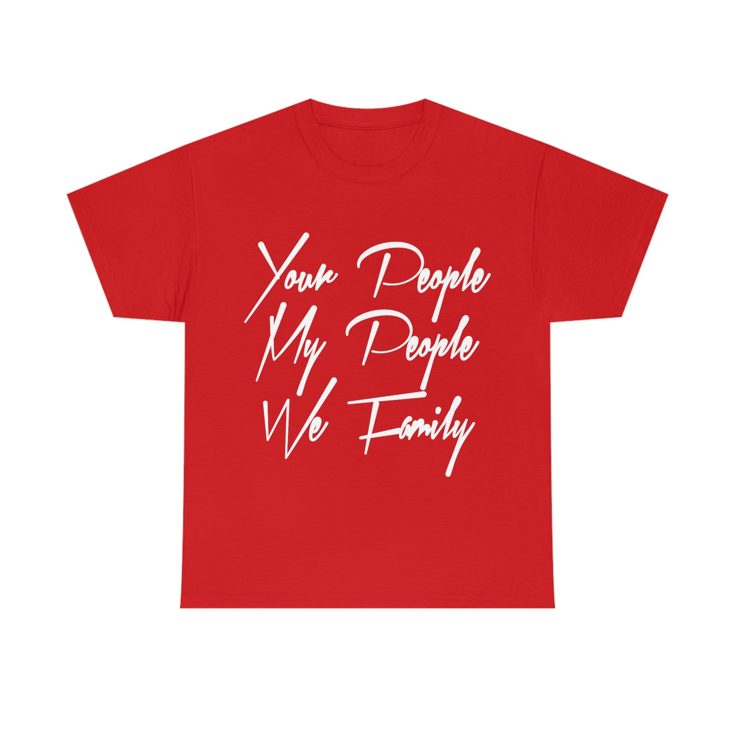Your People My People (white letters) Tee