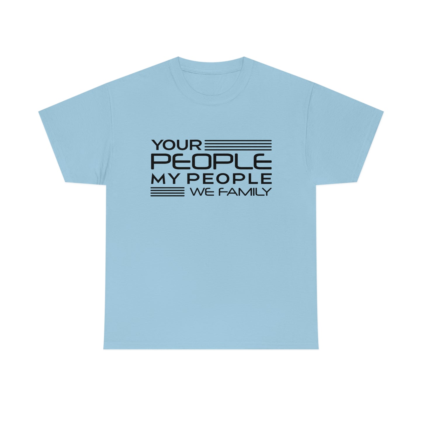 Your People My People Tee (Black Letters)