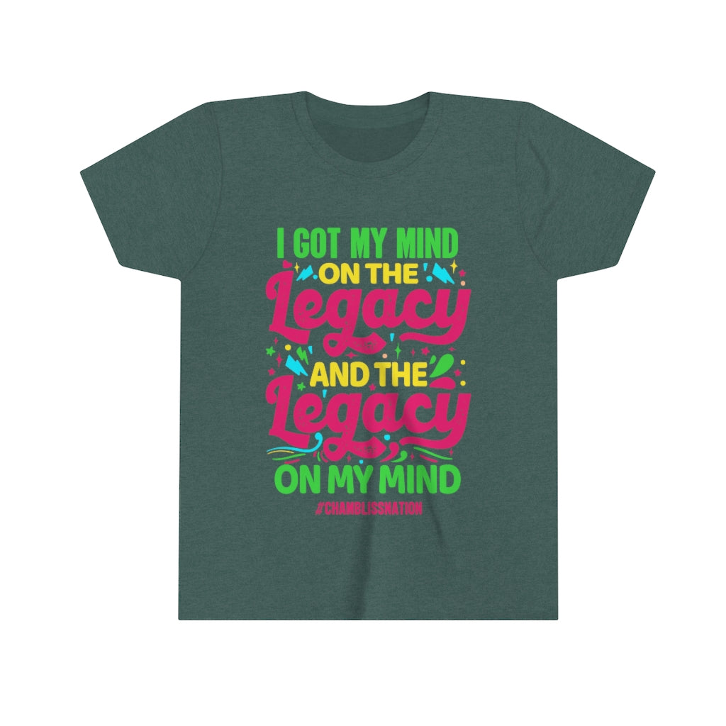 "I Got My Mind On The Legacy And The Legacy On My Mind" Youth Tee