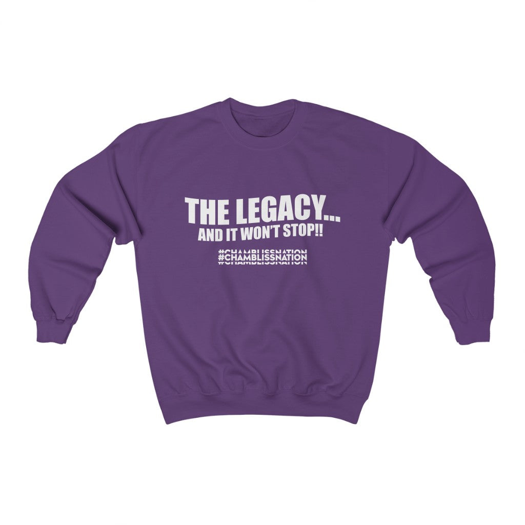"The Legacy—And It Don't Stop" Sweatshirt