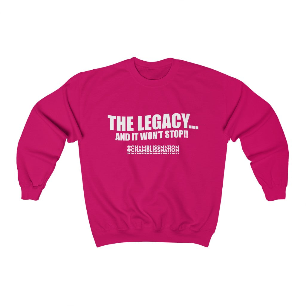 "The Legacy—And It Don't Stop" Sweatshirt
