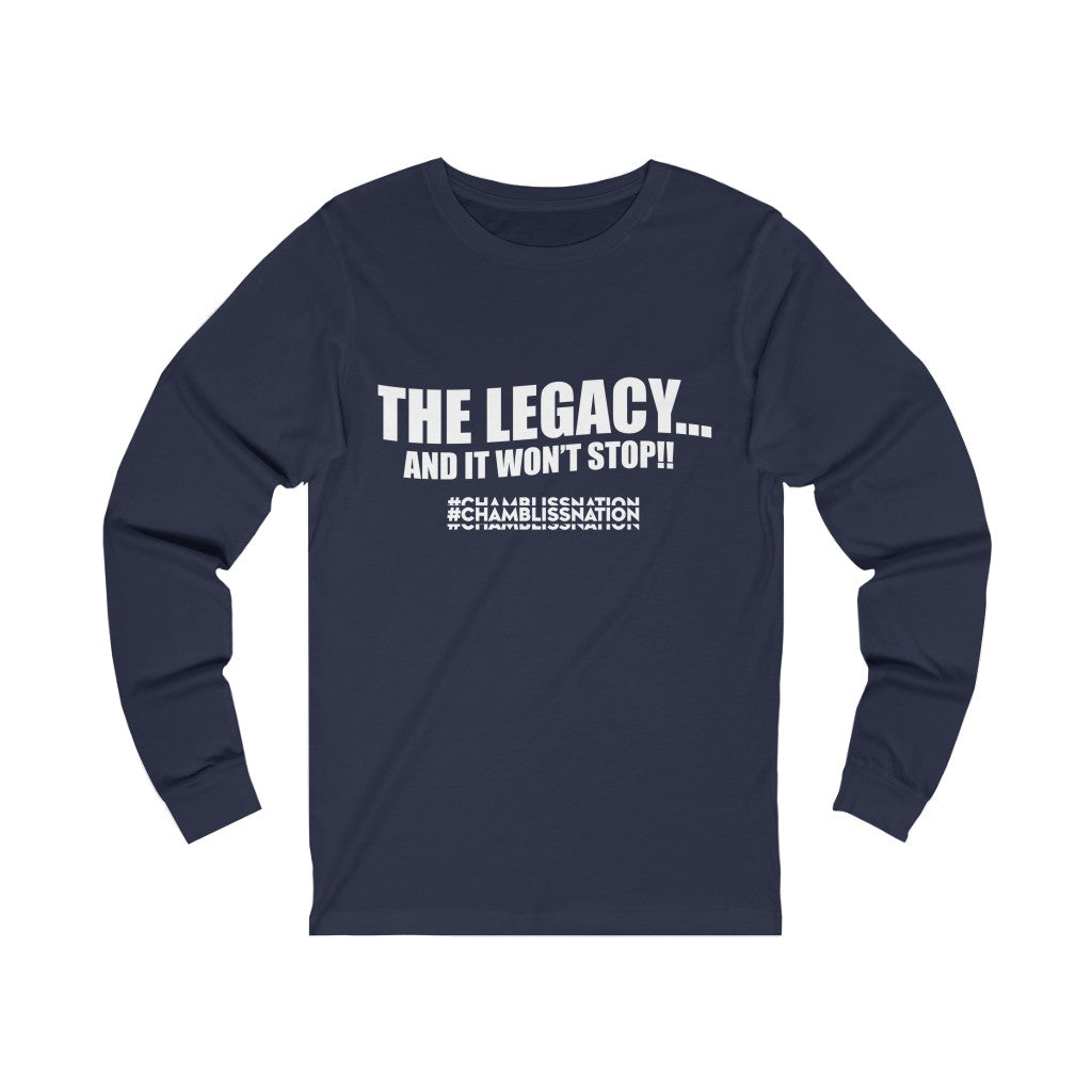 "The Legacy—And It Don't Stop" Long Sleeve Tee