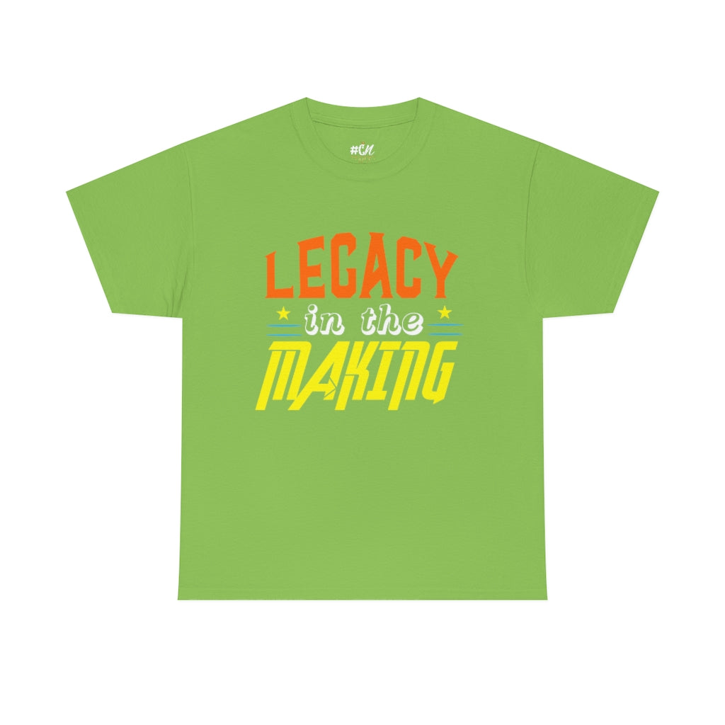 Legacy in the Making Tee