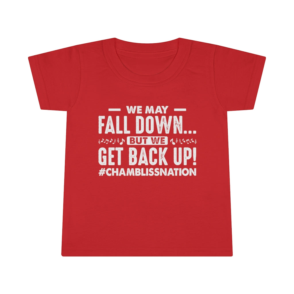 "We may fall down but we get back up" Toddler Tee