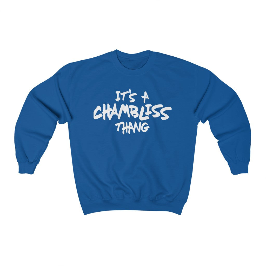 "It’s a Chambliss thang " Sweatshirt