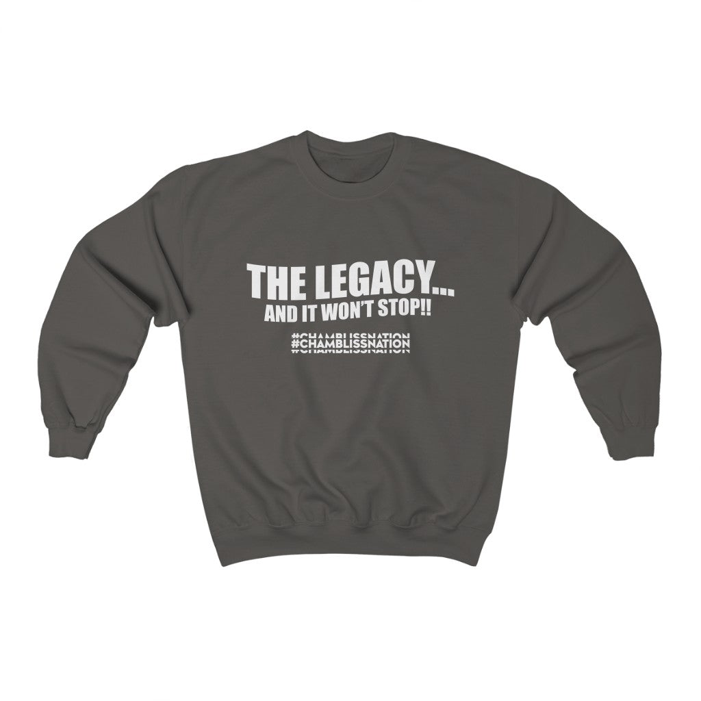 "The Legacy—And It Don't Stop" Sweatshirt