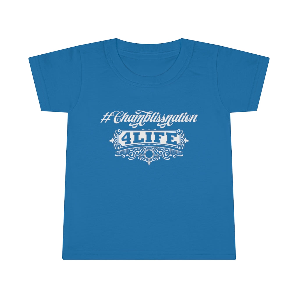 "#Chamblissnation4 Life" Toddler Tee