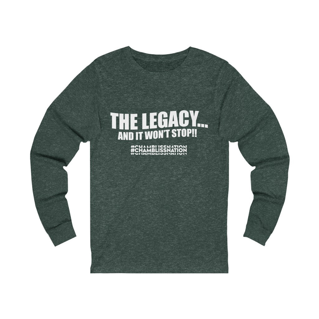"The Legacy—And It Don't Stop" Long Sleeve Tee