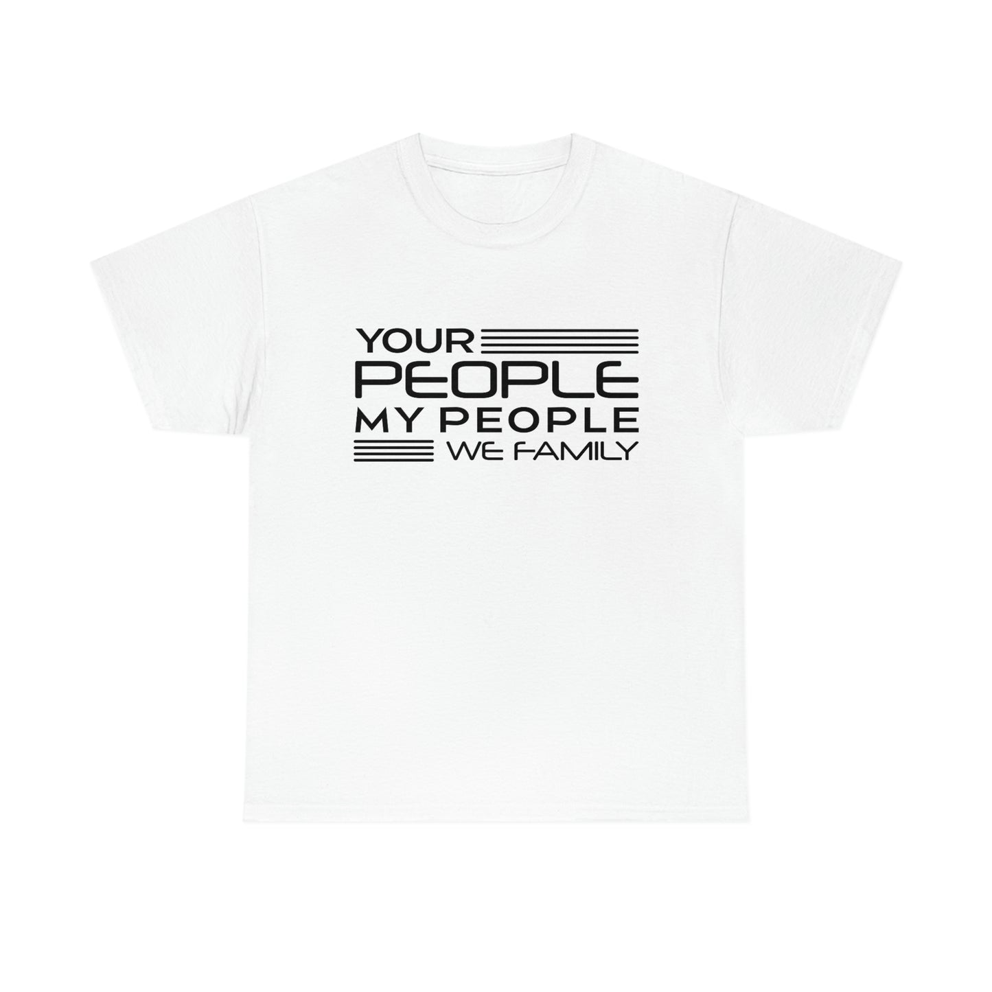 Your People My People Tee (Black Letters)