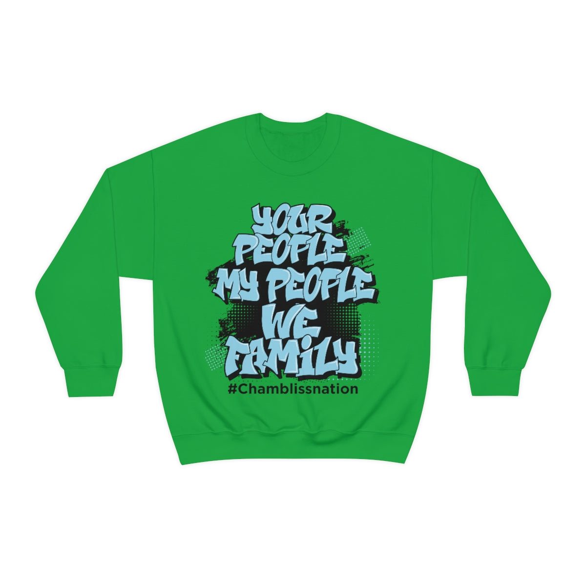 Your People My People #Chamblissnation Sweatshirt