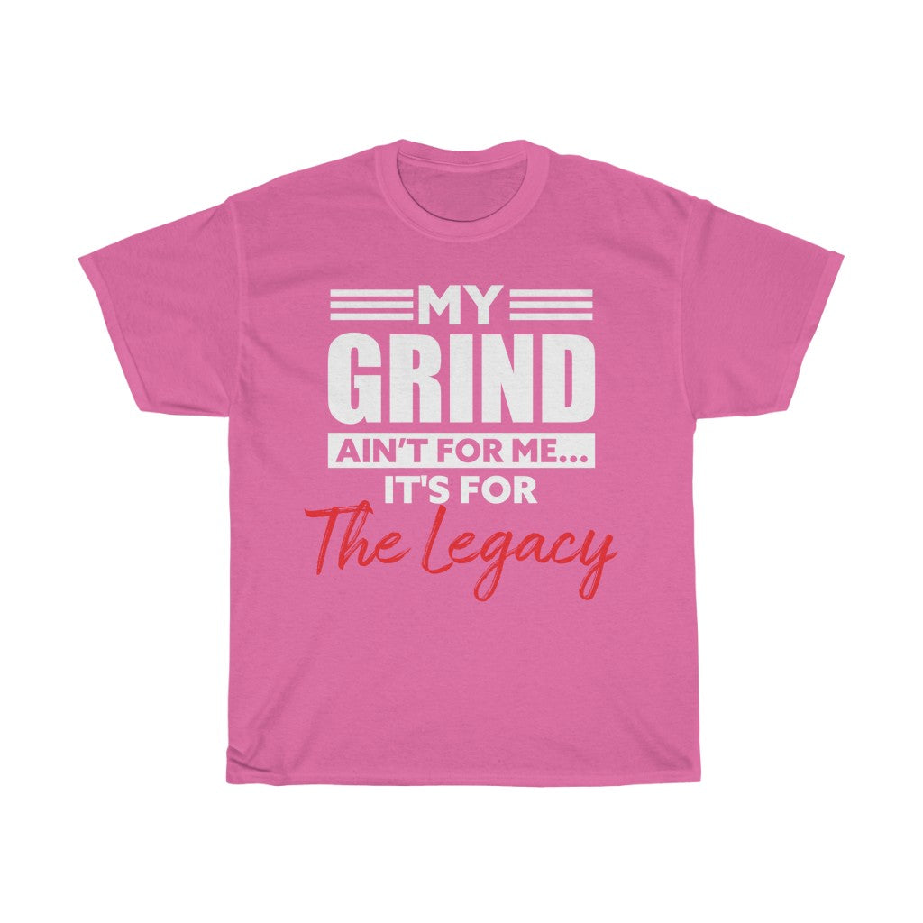 "My Grind Aint for me" Tee
