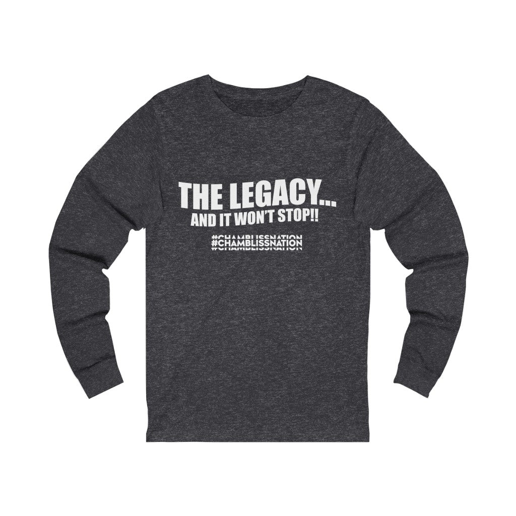 "The Legacy—And It Don't Stop" Long Sleeve Tee
