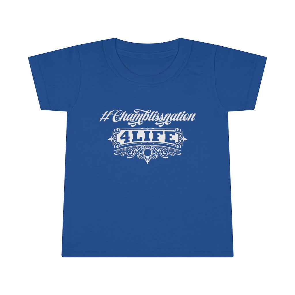 "#Chamblissnation4 Life" Toddler Tee