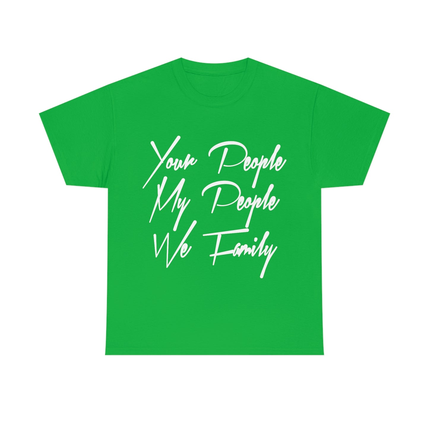 Your People My People (white letters) Tee