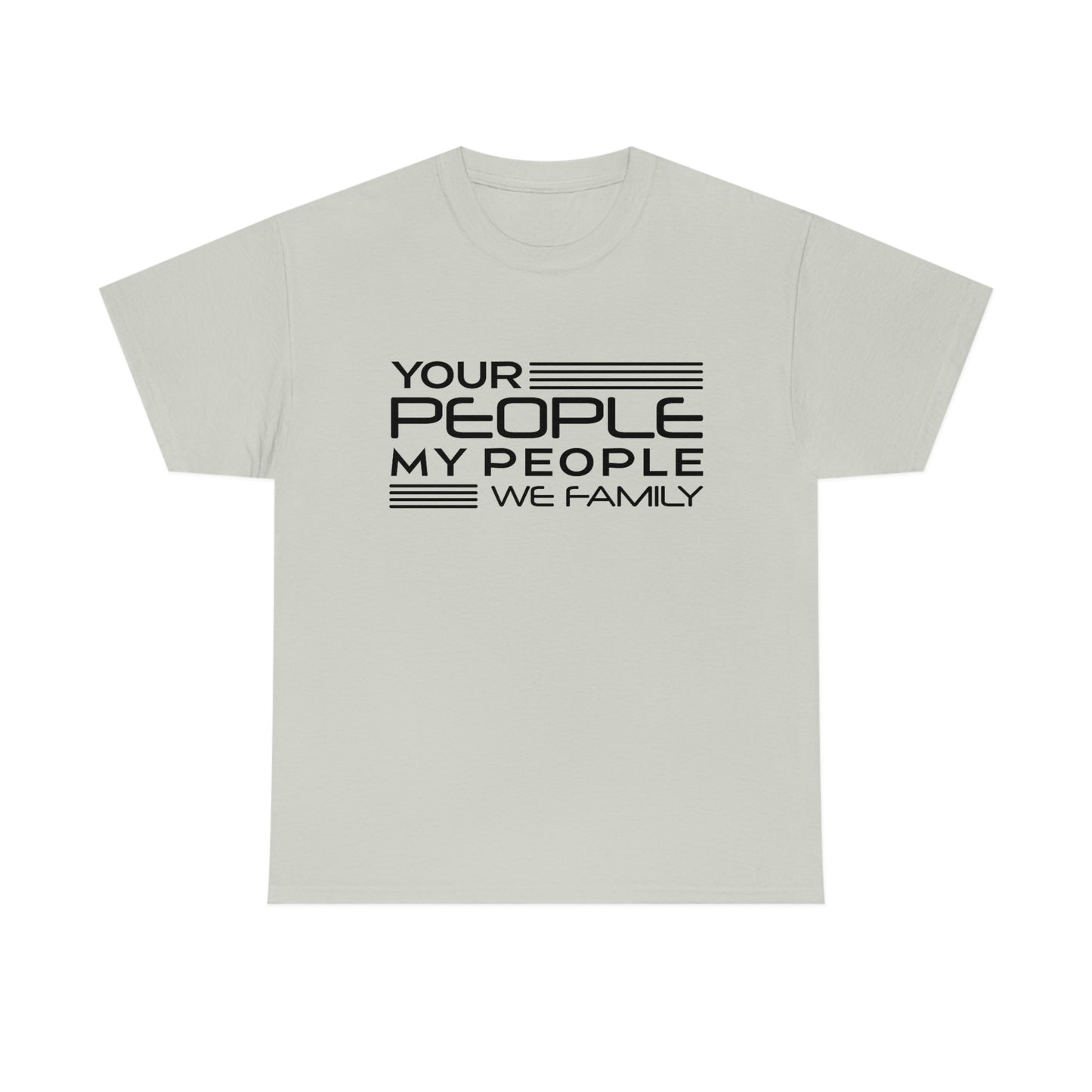 Your People My People Tee (Black Letters)