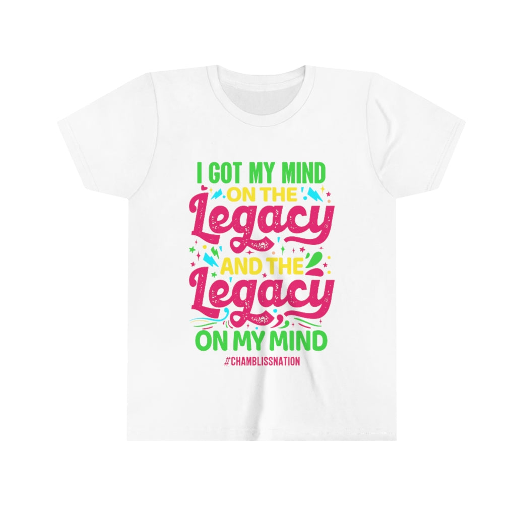 "I Got My Mind On The Legacy And The Legacy On My Mind" Youth Tee