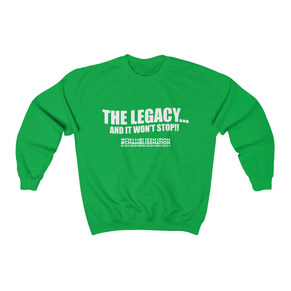 "The Legacy—And It Don't Stop" Sweatshirt