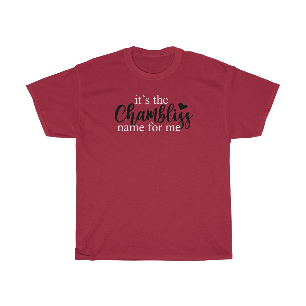 "It’s the Chambliss name " Tee
