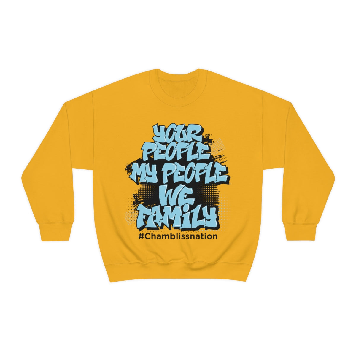 Your People My People #Chamblissnation Sweatshirt