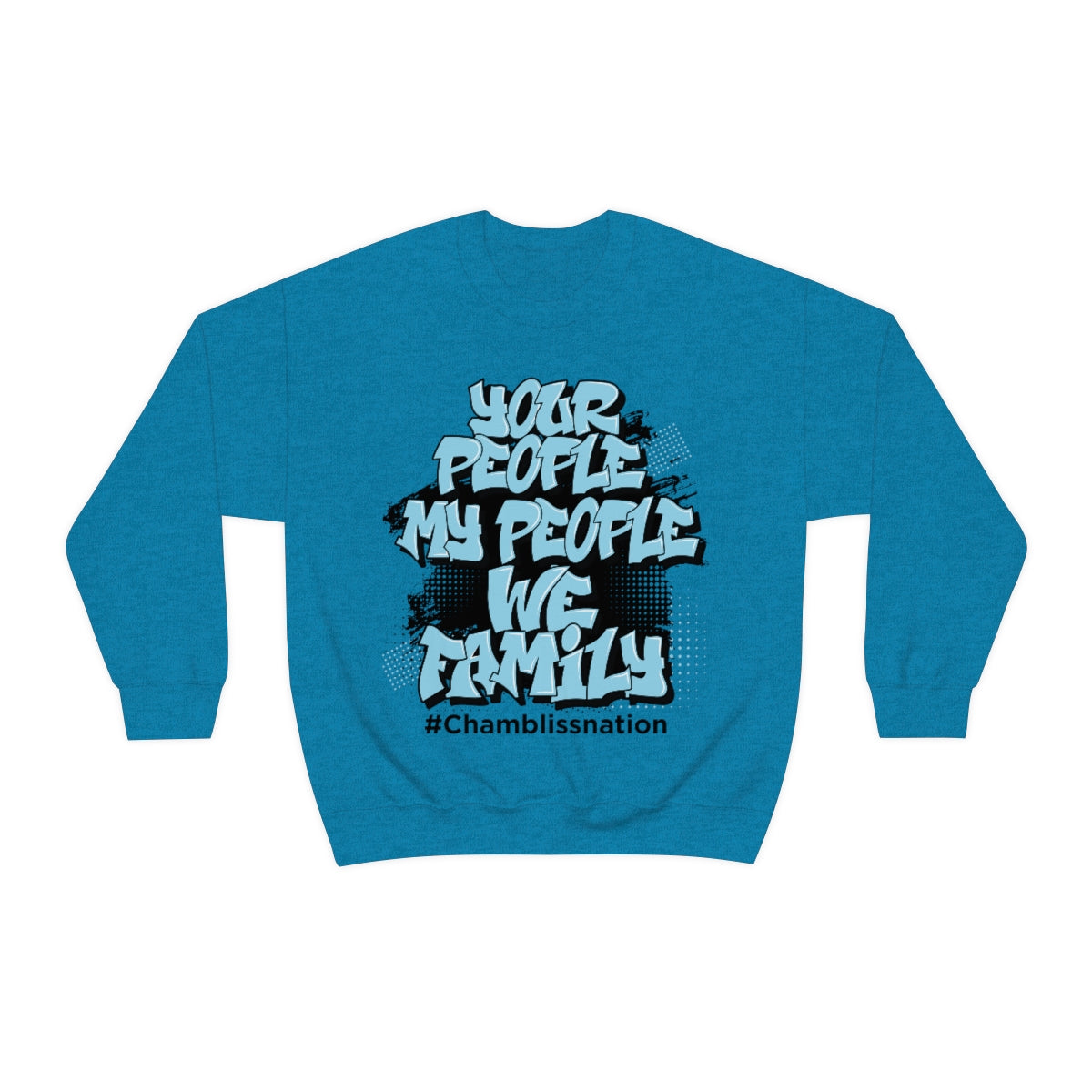 Your People My People #Chamblissnation Sweatshirt