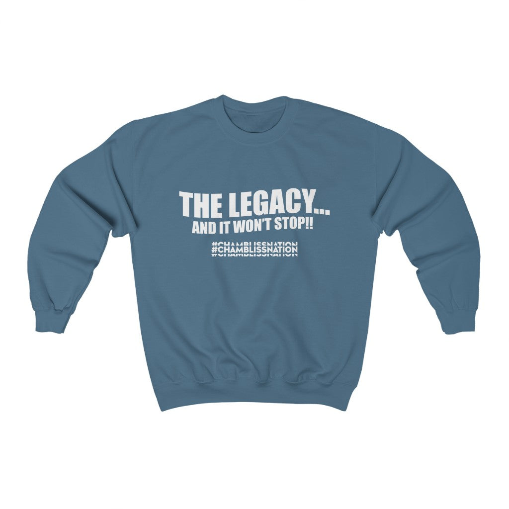 "The Legacy—And It Don't Stop" Sweatshirt