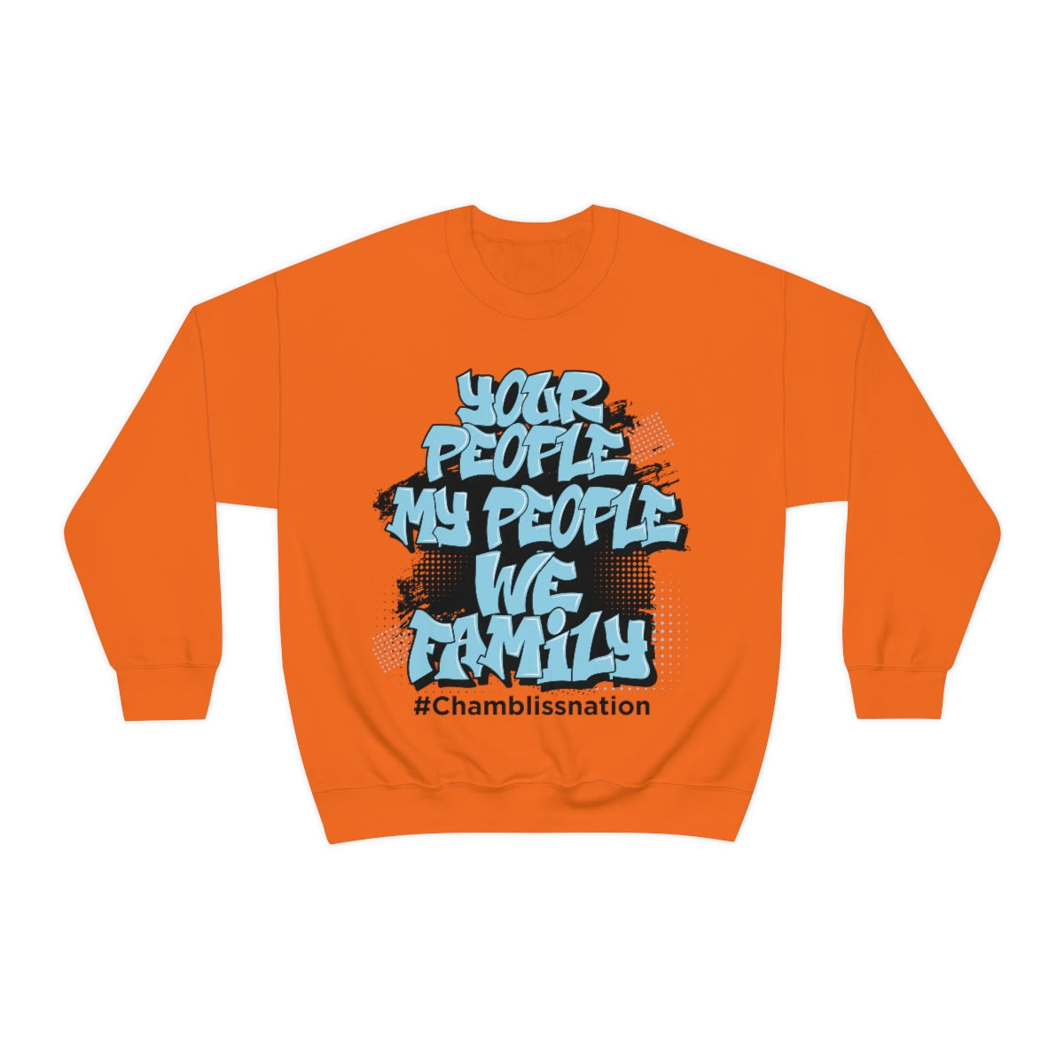 Your People My People #Chamblissnation Sweatshirt
