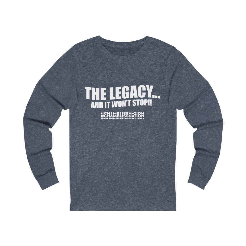 "The Legacy—And It Don't Stop" Long Sleeve Tee