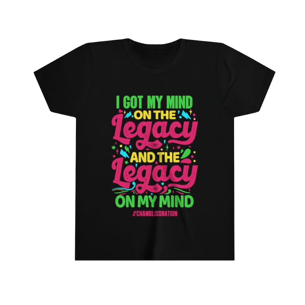 "I Got My Mind On The Legacy And The Legacy On My Mind" Youth Tee