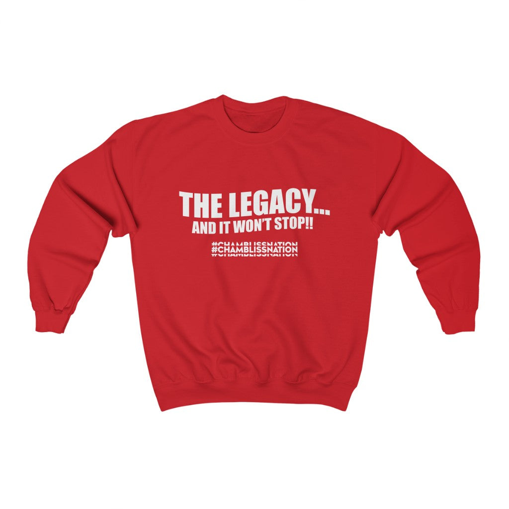 "The Legacy—And It Don't Stop" Sweatshirt