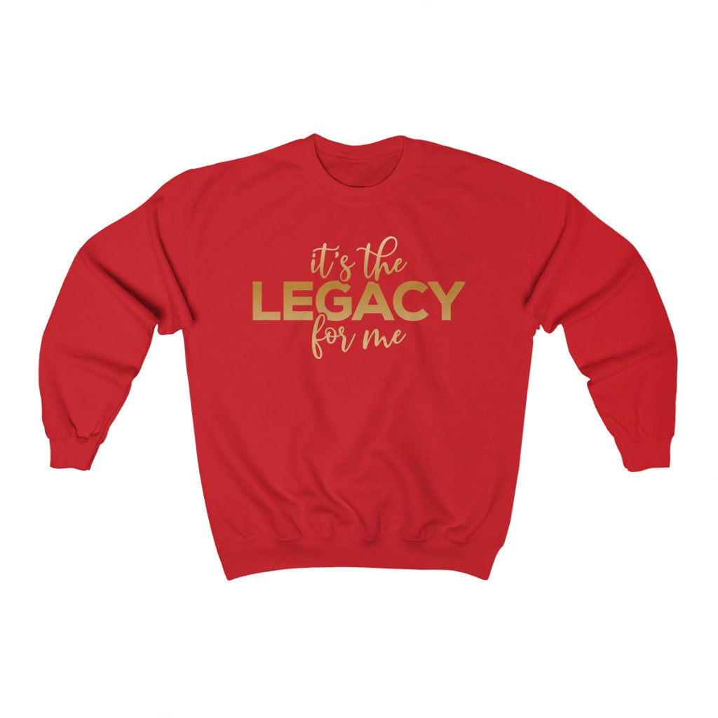 "It’s the Legacy for me" Youth Sweatshirt
