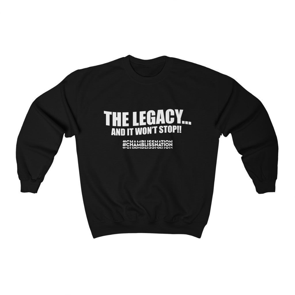 "The Legacy—And It Don't Stop" Sweatshirt