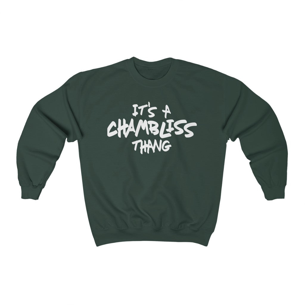 "It’s a Chambliss thang " Sweatshirt