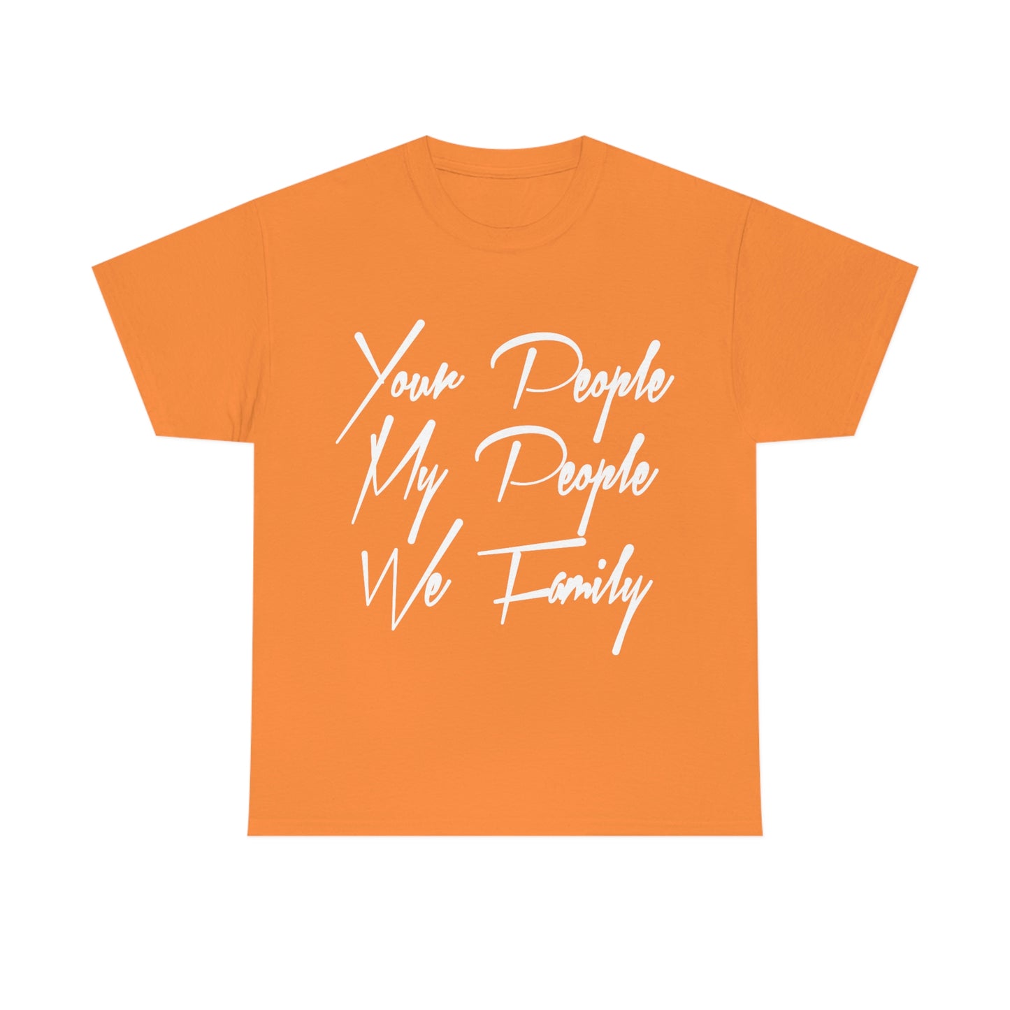 Your People My People (white letters) Tee