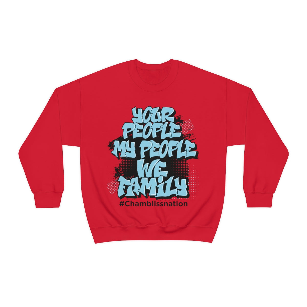Your People My People #Chamblissnation Sweatshirt