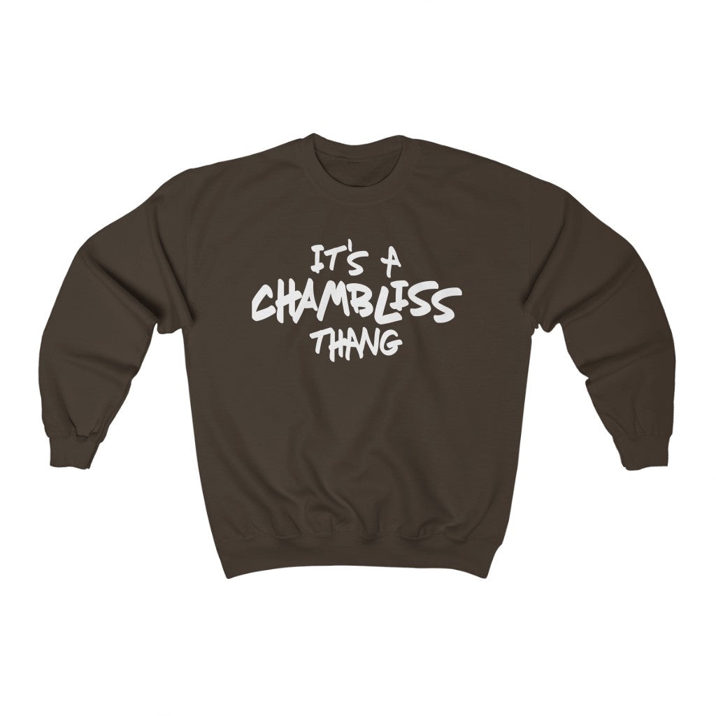 "It’s a Chambliss thang " Sweatshirt