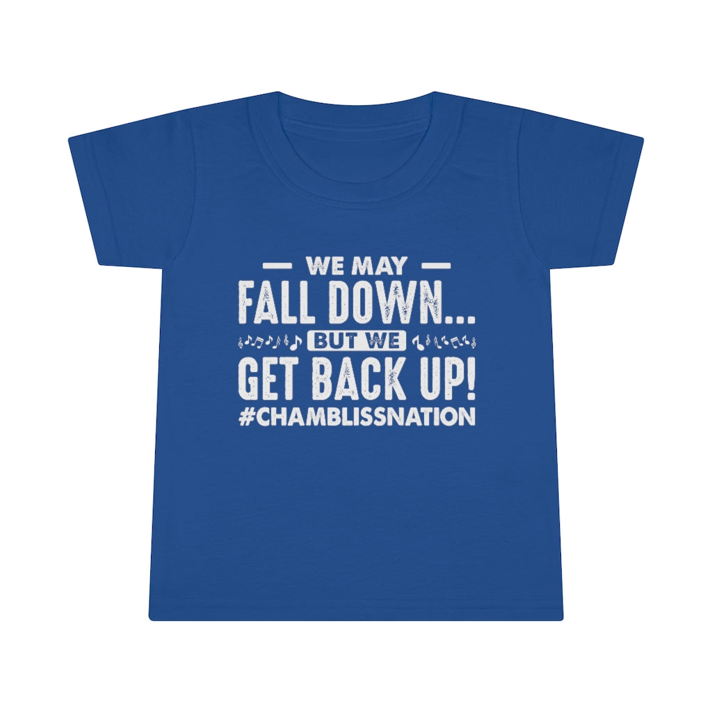 "We may fall down but we get back up" Toddler Tee