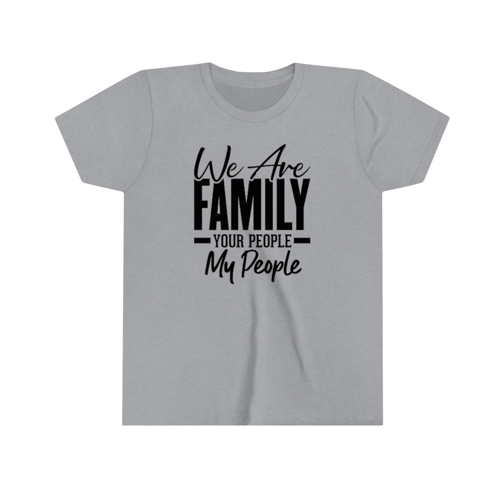 "We Are Family Your People My People " Youth Tee