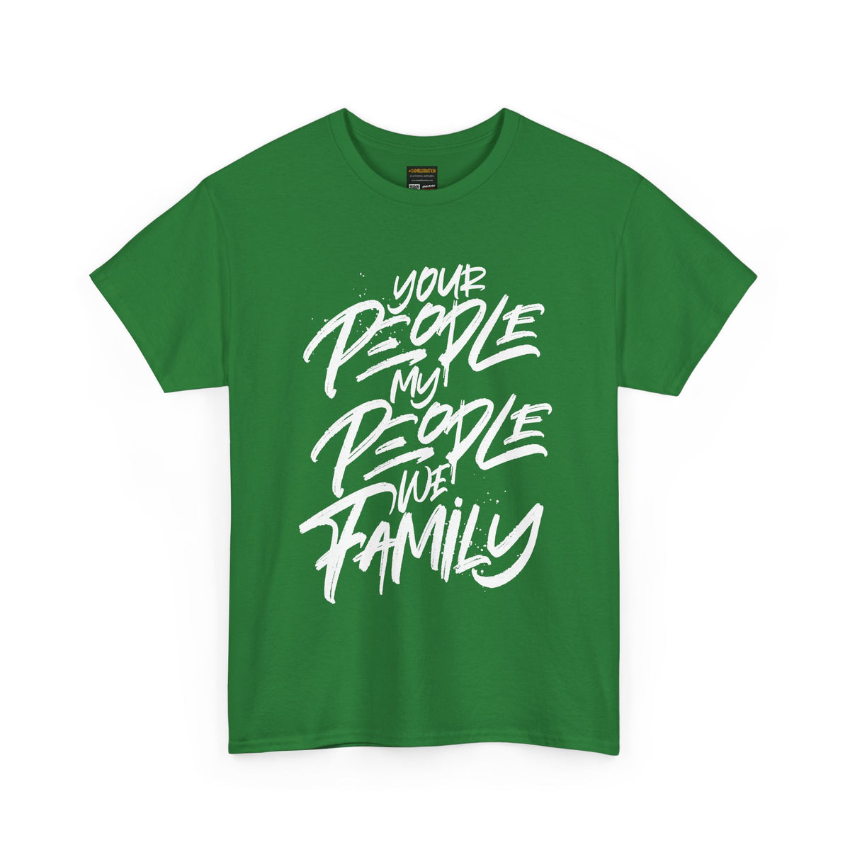 Your People My People We Family